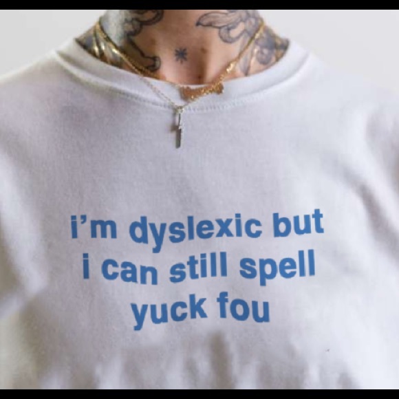 Tops - I Am Dyslexic Tee
